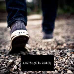 how to lose weight by walking